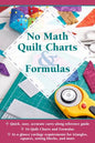 Updated No Math Quilt Charts & Formulas